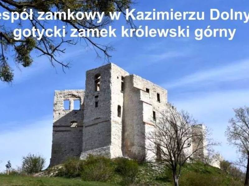 Zespół zamkowy w Kazimierzu Dolnym